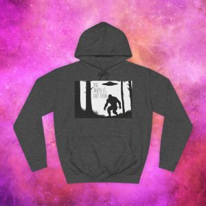 Unisex College Hoodie - The Truth Is Out There Bigfoot & UFO Design - Image 17
