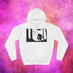 Unisex College Hoodie - The Truth Is Out There Bigfoot & UFO Design